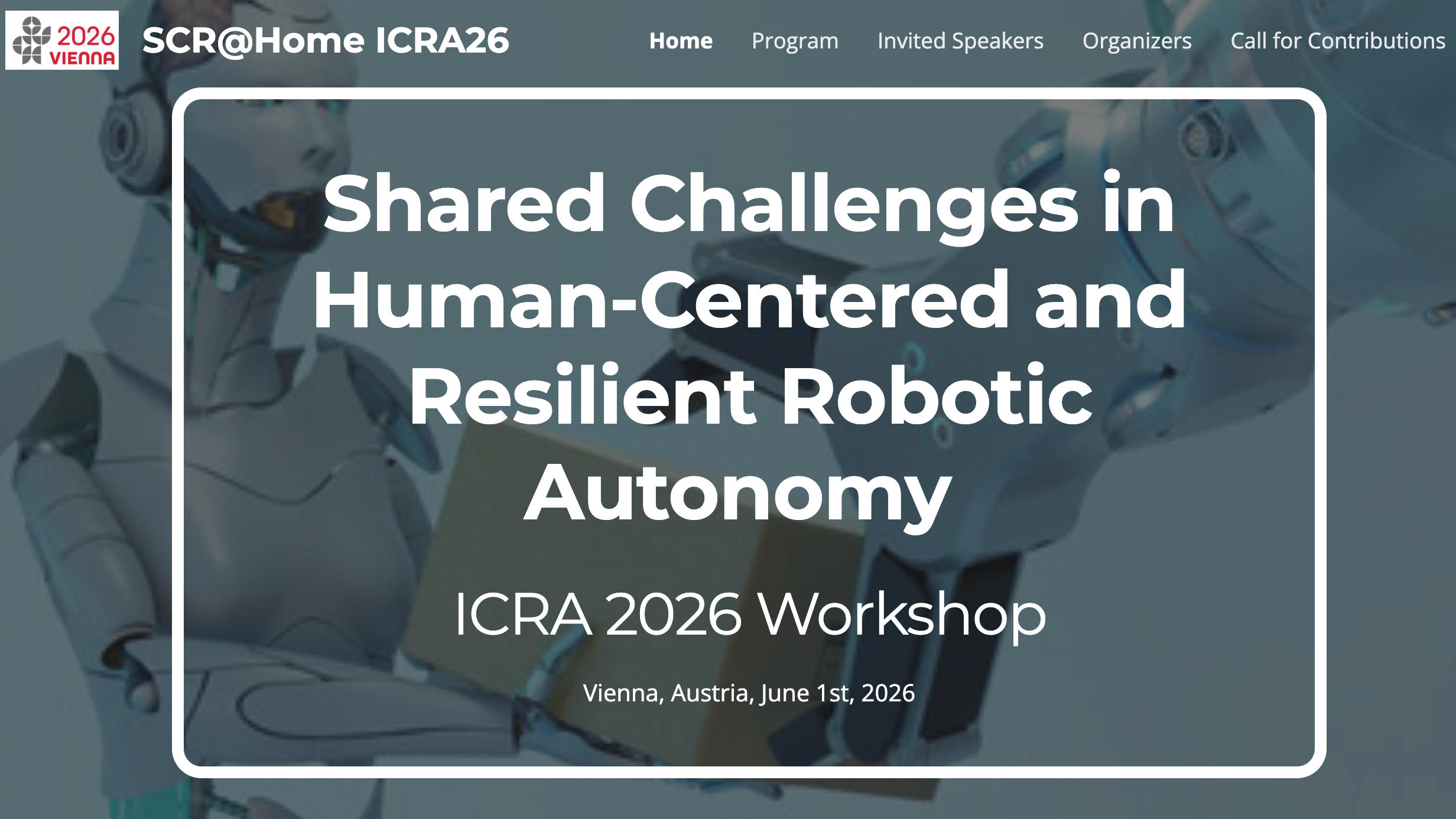 ICRA 2026 Workshop Shared Challenges in Human Centered and Resilient Robotic Autonomy